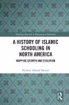 A History of Islamic Schooling in North America cover