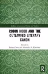 Robin Hood and the Outlaw/ed Literary Canon cover