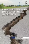 Irregular Citizenship, Immigration, and Deportation cover