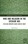 War and Religion in the Secular Age cover