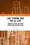 Law, Cinema, and the Ill City cover