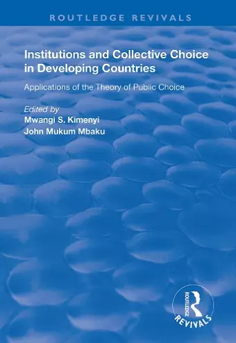 Institutions and Collective Choice in Developing Countries cover