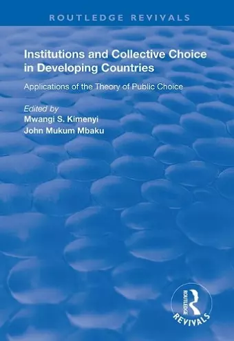 Institutions and Collective Choice in Developing Countries cover