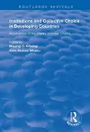 Institutions and Collective Choice in Developing Countries cover