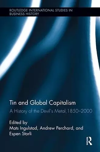 Tin and Global Capitalism, 1850-2000 cover