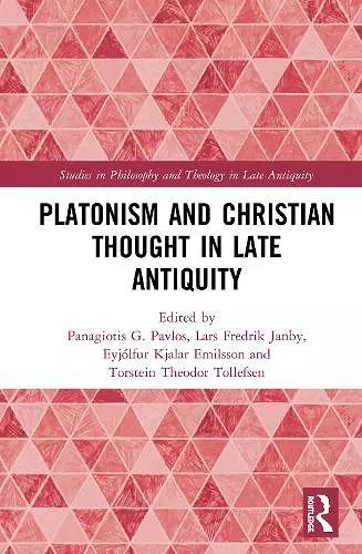 Platonism and Christian Thought in Late Antiquity cover