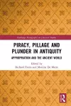 Piracy, Pillage, and Plunder in Antiquity cover