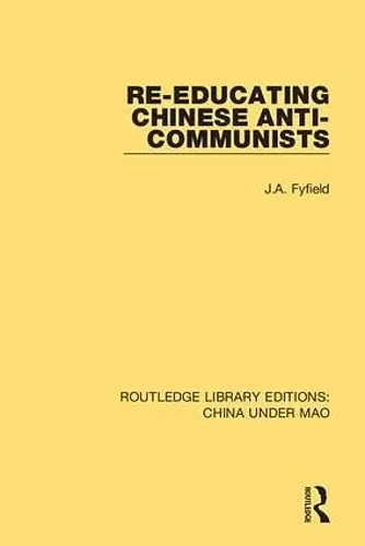 Re-Educating Chinese Anti-Communists cover