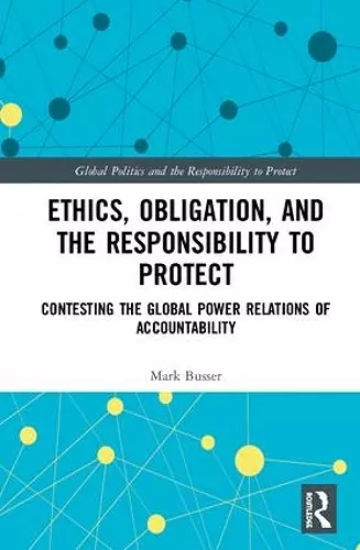 Ethics, Obligation, and the Responsibility to Protect cover