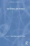 Aid Power and Politics cover