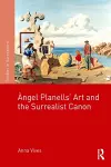 ?�ngel Planells'Art and the Surrealist Canon cover