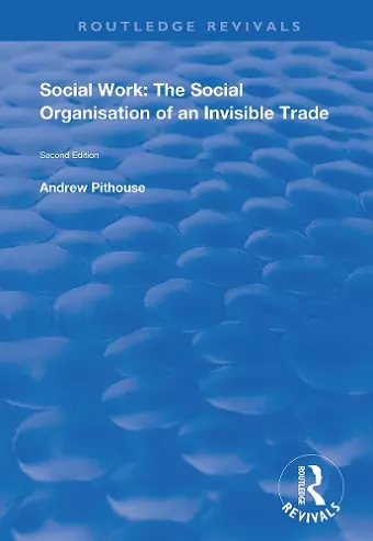 Social Work: The Social Organisation of an Invisible Trade cover