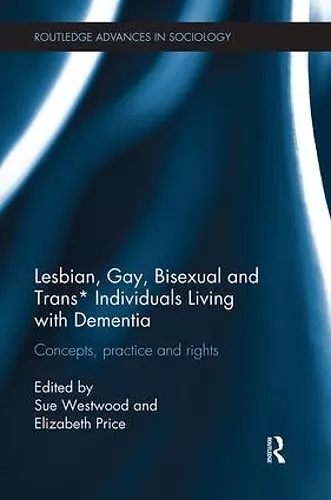 Lesbian, Gay, Bisexual and Trans* Individuals Living with Dementia cover