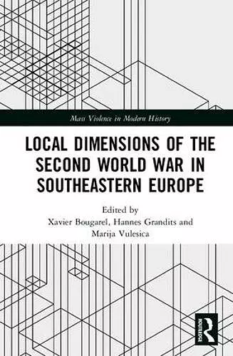 Local Dimensions of the Second World War in Southeastern Europe cover