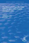 The Impact of China's Economic Reforms Upon Land, Property and Construction cover