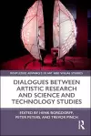 Dialogues Between Artistic Research and Science and Technology Studies cover