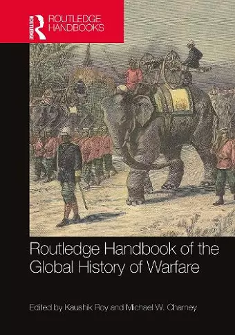 Routledge Handbook of the Global History of Warfare cover