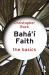 Baha’i Faith: The Basics cover