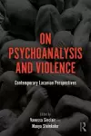 On Psychoanalysis and Violence cover