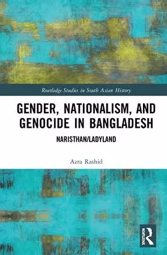Gender, Nationalism, and Genocide in Bangladesh cover