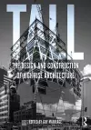 Tall: the design and construction of high-rise architecture cover