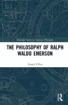 The Philosophy of Ralph Waldo Emerson cover