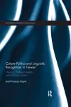 Culture Politics and Linguistic Recognition in Taiwan cover