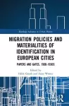 Migration Policies and Materialities of Identification in European Cities cover