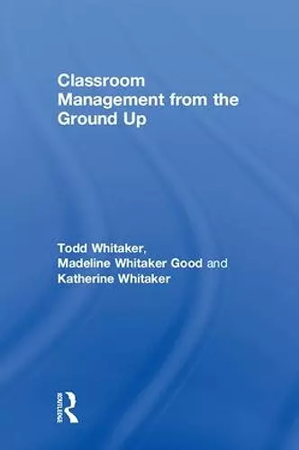 Classroom Management From the Ground Up cover