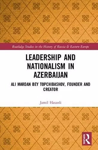 Leadership and Nationalism in Azerbaijan cover