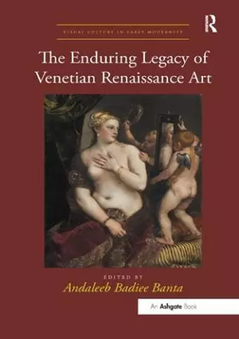 The Enduring Legacy of Venetian Renaissance Art cover
