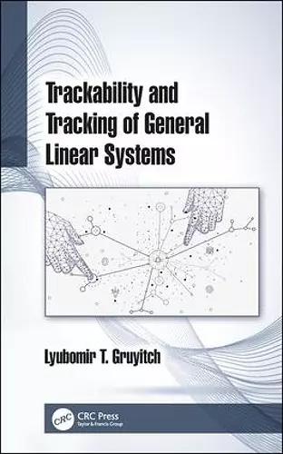 Trackability and Tracking of General Linear Systems cover