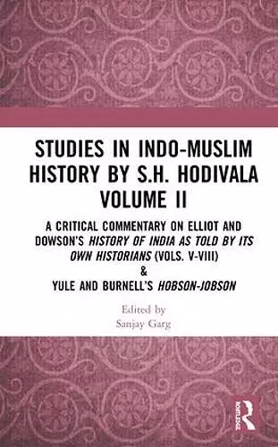 Studies in Indo-Muslim History by S.H. Hodivala Volume II cover