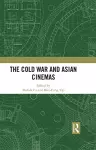 The Cold War and Asian Cinemas cover