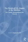 The Future of U.S. Empire in the Americas cover