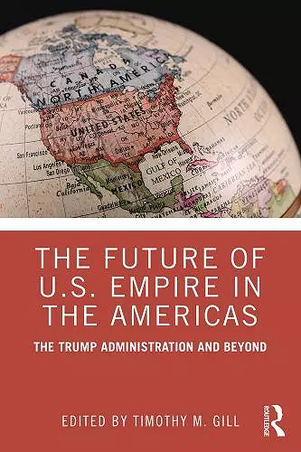 The Future of U.S. Empire in the Americas cover