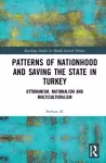 Patterns of Nationhood and Saving the State in Turkey cover