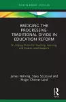 Bridging the Progressive-Traditional Divide in Education Reform cover