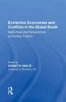 Extractive Economies and Conflicts in the Global South cover