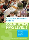 A Teaching Assistant's Guide to Completing NVQ Level 3 cover