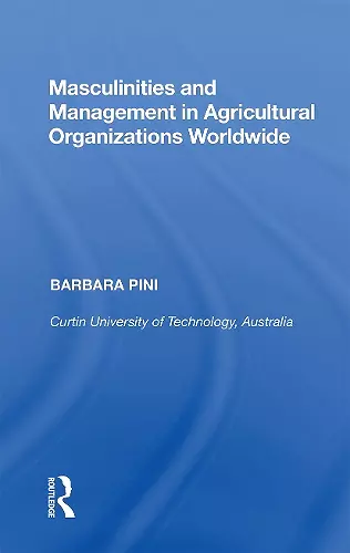 Masculinities and Management in Agricultural Organizations Worldwide cover