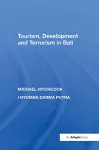Tourism, Development and Terrorism in Bali cover