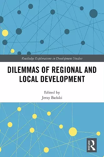 Dilemmas of Regional and Local Development cover