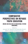 Comparative Perspectives on Refugee Youth Education cover