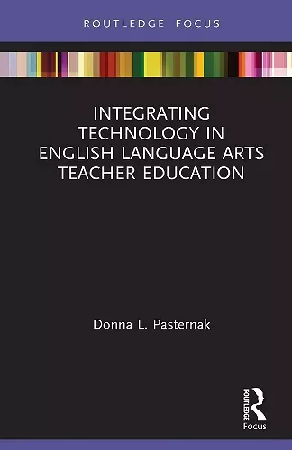 Integrating Technology in English Language Arts Teacher Education cover