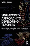 Singapore’s Approach to Developing Teachers cover