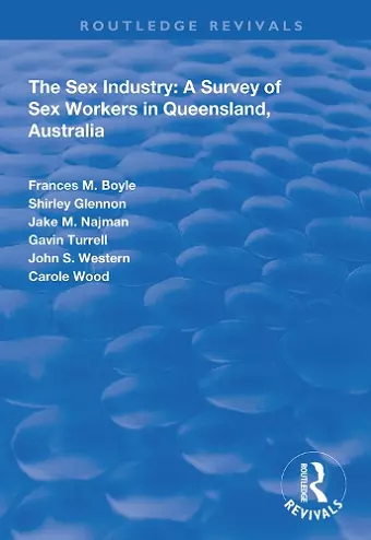 The Sex Industry:  A Survey of Sex Workers in Queensland, Australia cover