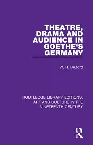 Theatre, Drama and Audience in Goethe's Germany cover