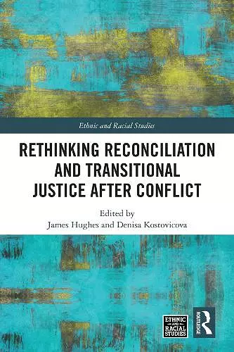 Rethinking Reconciliation and Transitional Justice After Conflict cover