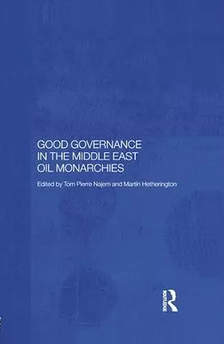 Good Governance in the Middle East Oil Monarchies cover